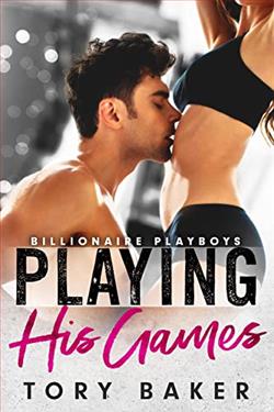 Playing His Games (Billionaire Playboys) by Tory Baker