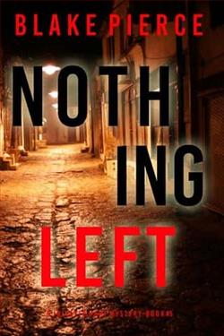 Read Nothing Left by Blake Pierce Online Free - AllFreeNovel
