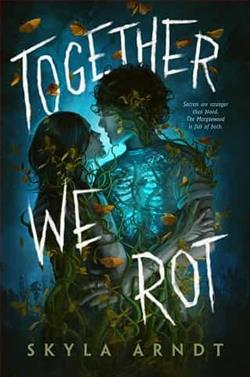 Together We Rot by Skyla Arndt