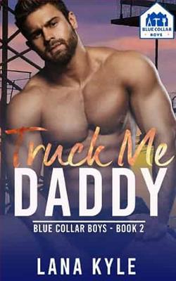 Truck Me Daddy by Lana Kyle