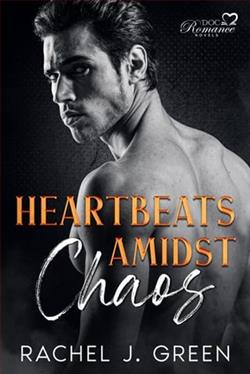 Heartbeats Amidst Chaos: Part 3 by Rachel J. Green