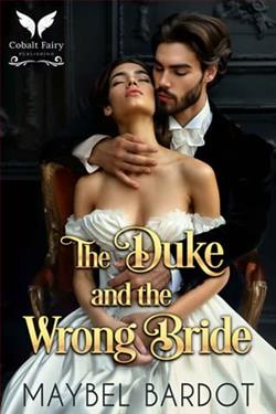 The Duke and the Wrong Bride by Maybel Bardot