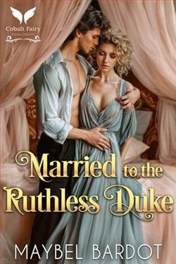 Married to the Ruthless Duke by Maybel Bardot