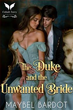 The Duke and the Unwanted Bride by Maybel Bardot