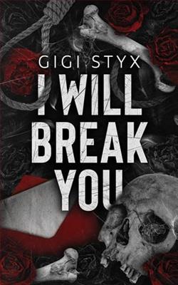 I Will Break You by Gigi Styx