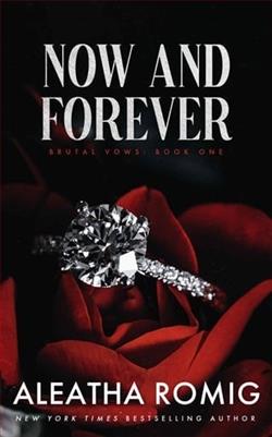 Now and Forever by Aleatha Romig