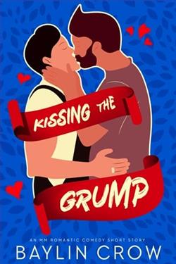 Kissing the Grump by Baylin Crow