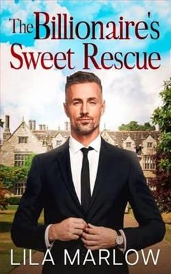 The Billionaire's Sweet Rescue by Lila Marlow