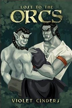 Lost to the Orcs by Violet Cinders