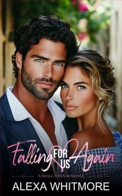 Falling For Us Again by Alexa Whitmore