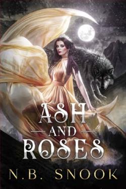 Ash and Roses by N.B. Snook