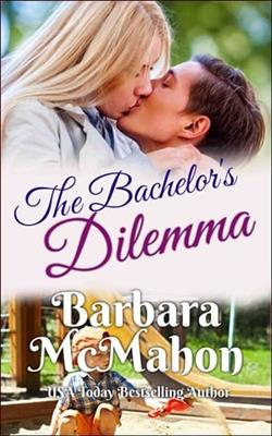 The Bachelor's Dilemma by Barbara McMahon