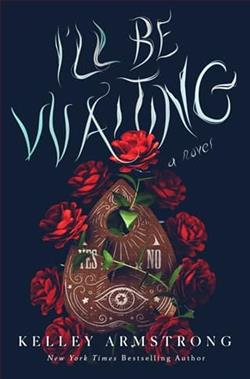 I'll Be Waiting by Kelley Armstrong