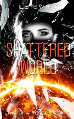 Shattered World by L.E. Swift