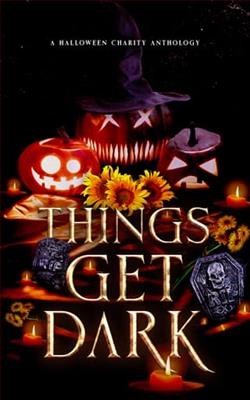 Things Get Dark by Katherine Isaac