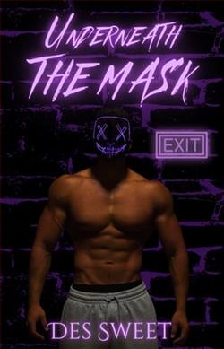 Underneath the Mask by Des Sweet