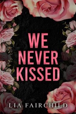 We Never Kissed by Lia Fairchild