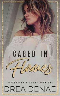 Caged in Flames by Drea Denae