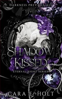 Shadow Kissed by Cara E. Holt