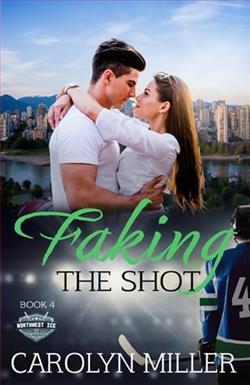 Faking the Shot by Carolyn Miller