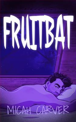 Fruitbat by Micah Carver