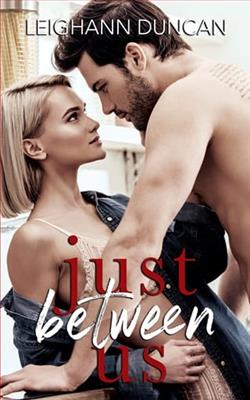 Just Between Us by Leighann Duncan