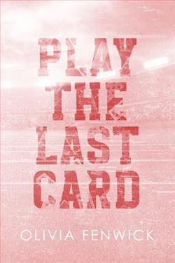 Play the Last Card by Olivia Fenwick