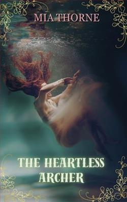 The Heartless Archer by Mia Thorne