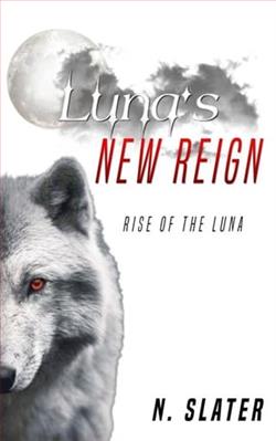 Luna's New Reign by N. Slater