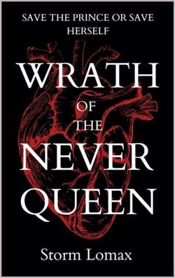 Wrath of the Never Queen by Storm Lomax