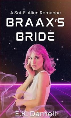 Braax's Bride by E.K. Darnell