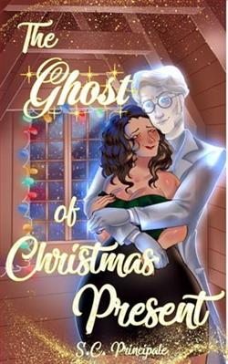 The Ghost of Christmas Present by S.C. Principale