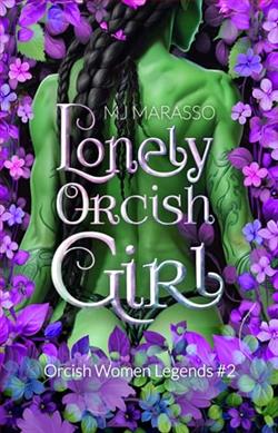 Lonely Orcish Girl by M.J. Marasso