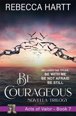 Be Courageous by Rebecca Hartt