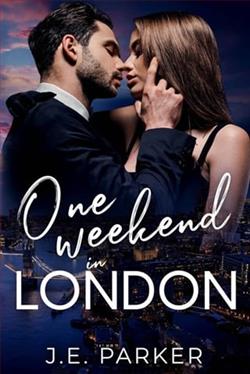 One Weekend in London by J.E. Parker