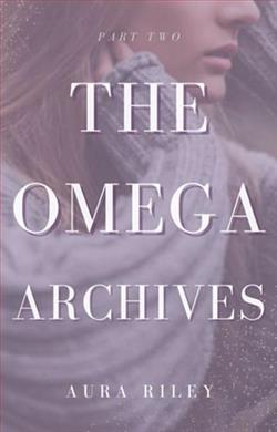 The Omega Archives: Part Two by Aura Riley