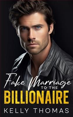 Fake Marriage to the Billionaire by Kelly Thomas