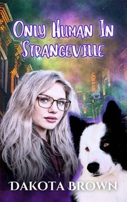 Only Human in Strangeville by Dakota Brown