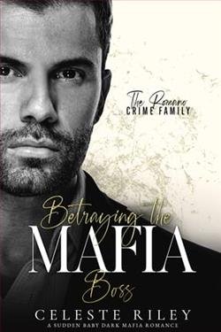 Betraying the Mafia Boss by Celeste Riley
