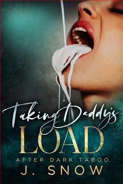 Taking Daddy's Load (After Dark Taboo) by Jenika Snow