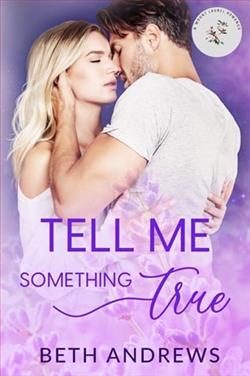 Tell Me Something True by Beth Andrews