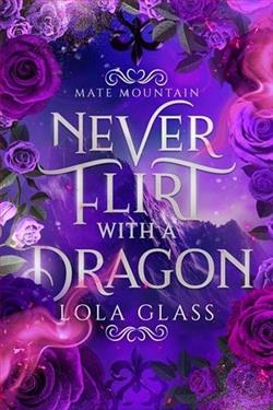 Never Flirt with a Dragon by Lola Glass