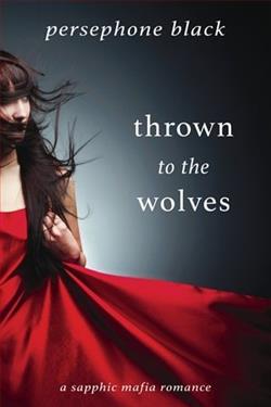Thrown to the Wolves by Persephone Black