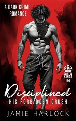 Disciplined: His Forbidden Crush by Jamie Harlock