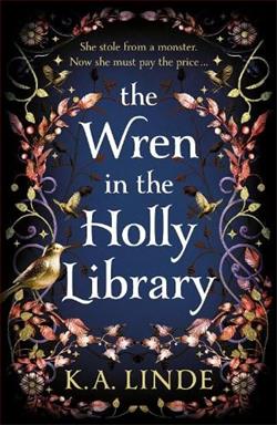 The Wren in the Holly Library (The Oak and Holly Cycle) by K.A. Linde