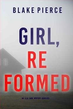 Girl, Reformed by Blake Pierce