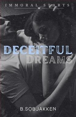 Deceitful Dreams by B. Sobjakken