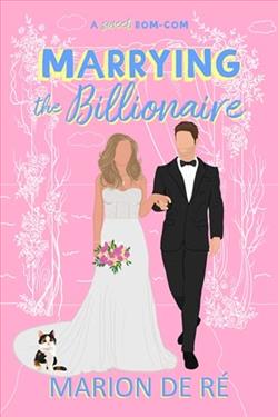 Marrying the Billionaire by Marion De Ré