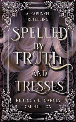 Spelled By Truth and Tresses by Rebecca L. Garcia