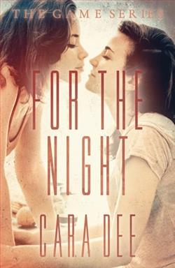 For the Night by Cara Dee